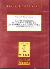 SKARN DE SCHEELITA DE LOS SANTOS (SALAMANCA), EL | 9788474814712 | TIMÓN SÁNCHEZ, SUSANA MARÍA