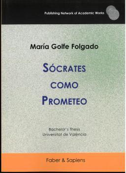 SÓCRATES COMO PROMETEO | 9788412555134 | GOLFE FOLGADO, MARÍA