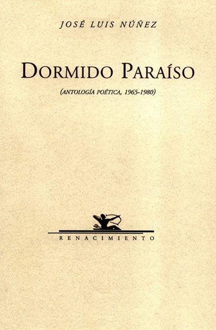 DORMIDO PARAISO. ANTOLOGIA POETICA | 9788484720379 | NUÑEZ, JOSE LUIS