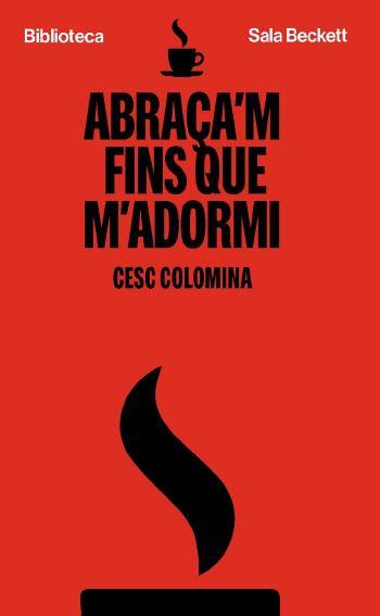 ABRAÇA'M FINS QUE M'ADORMI | 9788412802030 | COLOMINA, CESC