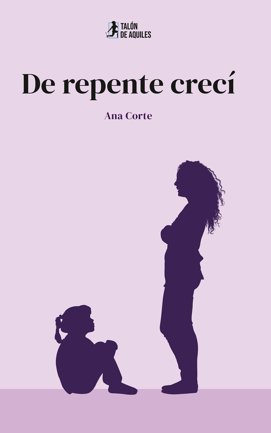 DE REPENTE CRECÍ | 9791387861094 | CORTE, ANA