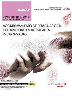CUADERNO DEL ALUMNO. ACOMPAÑAMIENTO DE PERSONAS CON DISCAPACIDAD EN ACTIVIDADES PROGRAMADAS (MF1449_3). CERTIFICADOS DE PROFESIONALIDAD. PROMOCIÓN E I | 9788468175973 | GARCÍA ÁVILA, IVÁN