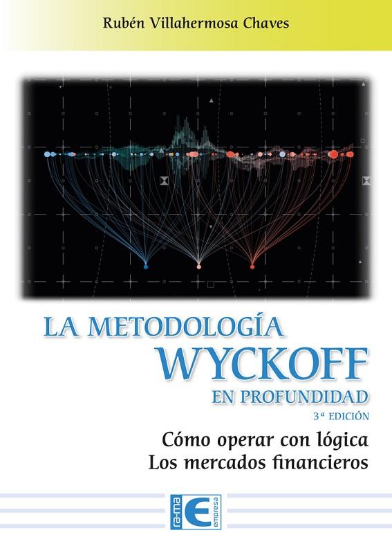 METODOLOGIA WYCKOFF EN PROFUNDIDAD, LA (3 EDICION) | 9788419444073 | VILLAHERMOSA CHAVES, RUBÉN
