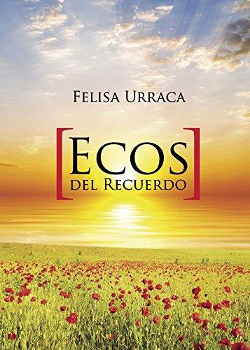 ECOS DEL RECUERDO | 9788416007714 | URRACA A, FELISA