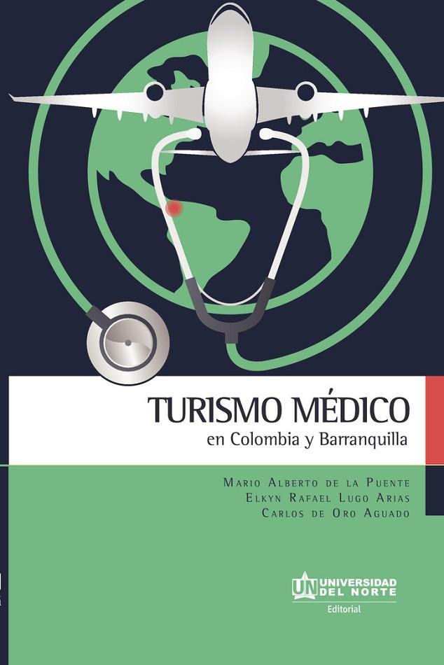 TURISMO MÉDICO. EN COLOMBIA Y BARRANQUILLA | 9789587892253 | DE LA PUENTE PACHECO, MARIO