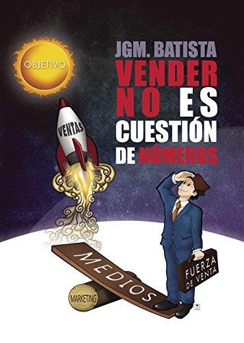 VENDER NO ES CUESTIÓN DE NÚMEROS | 9788416513215 | MANUEL GONZÁLEZ, JUAN