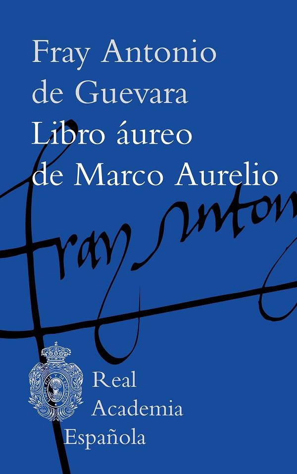 LIBRO ÁUREO DE MARCO AURELIO | 9788467081572 | FRAY ANTONIO DE GUEVARA