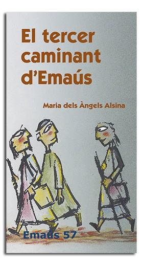 TERCER CAMINANT D’EMAÚS, EL | 9788474679120 | ALSINA RIBÉ, MARIA DELS ÀNGELS