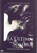 ULTIMA SOMBRA, LA | 9788415156291 | LOZANO DE LA CRUZ, AGUSTIN