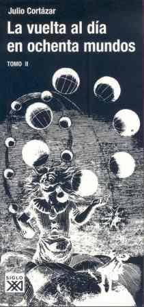 VUELTA AL DIA EN OCHENTA MUNDOS 2 | 9788432313134 | CORTAZAR, JULIO