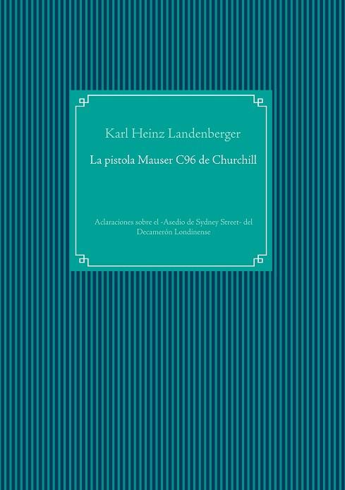 PISTOLA MAUSER C96 DE CHURCHILL, LA | 9783746009360 | LANDENBERGER, KARL HEINZ