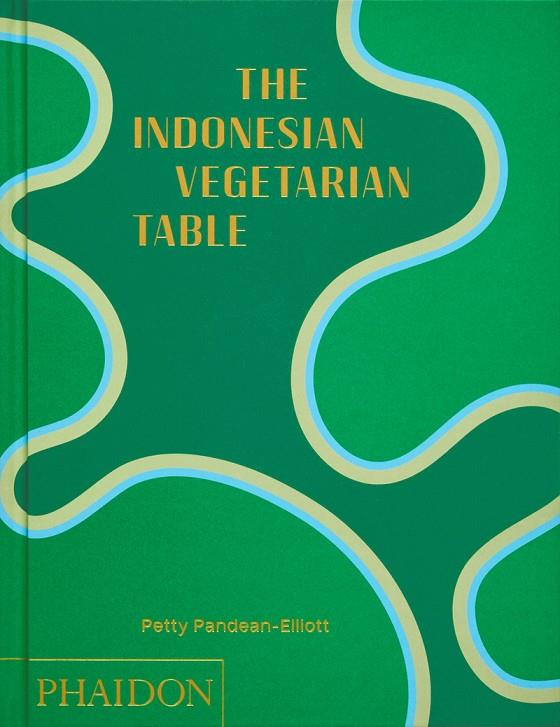 INDONESIAN VEGETARIAN TABLE, THE | 9781837291113 | PANDEAN-ELLIOTT, PETTY