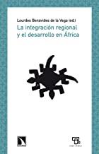 INTEGRACION REGIONAL Y EL DESARROLLO EN AFRICA, LA | 9788483194768 | BENAVIDES DE LA VEGA, LOURDES