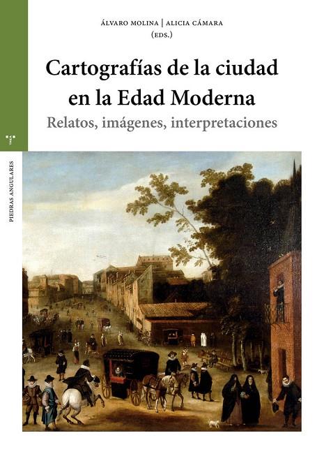 CARTOGRAFÍAS DE LA CIUDAD EN LA EDAD MODERNA | 9791387790141 | CAMARA, ALICIA / MOLINA, ALVARO