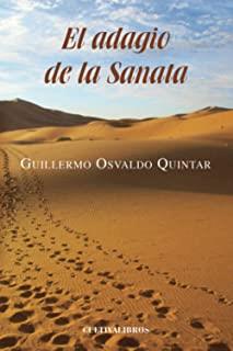 ADAGIO DE LA SANATA, EL. TODO VERSO, TODO CUENTO | 9788499233215 | OSVALDO QUINTANAR, GUILLERMO