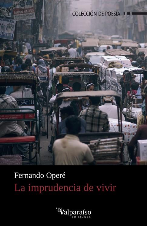 IMPRUDENCIA DE VIVIR, LA | 9788417096601 | OPERÉ, FERNANDO