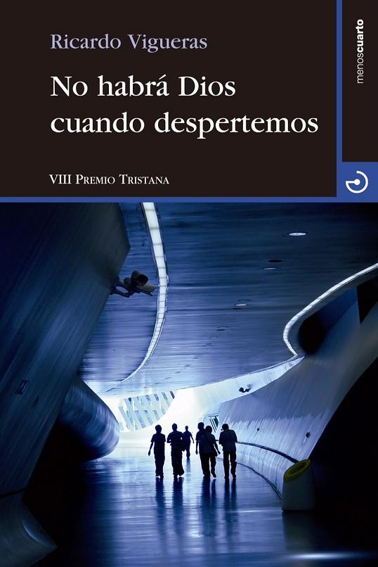 NO HABRÁ DIOS CUANDO DESPERTEMOS | 9788415740339 | VIGUERAS, RICARDO