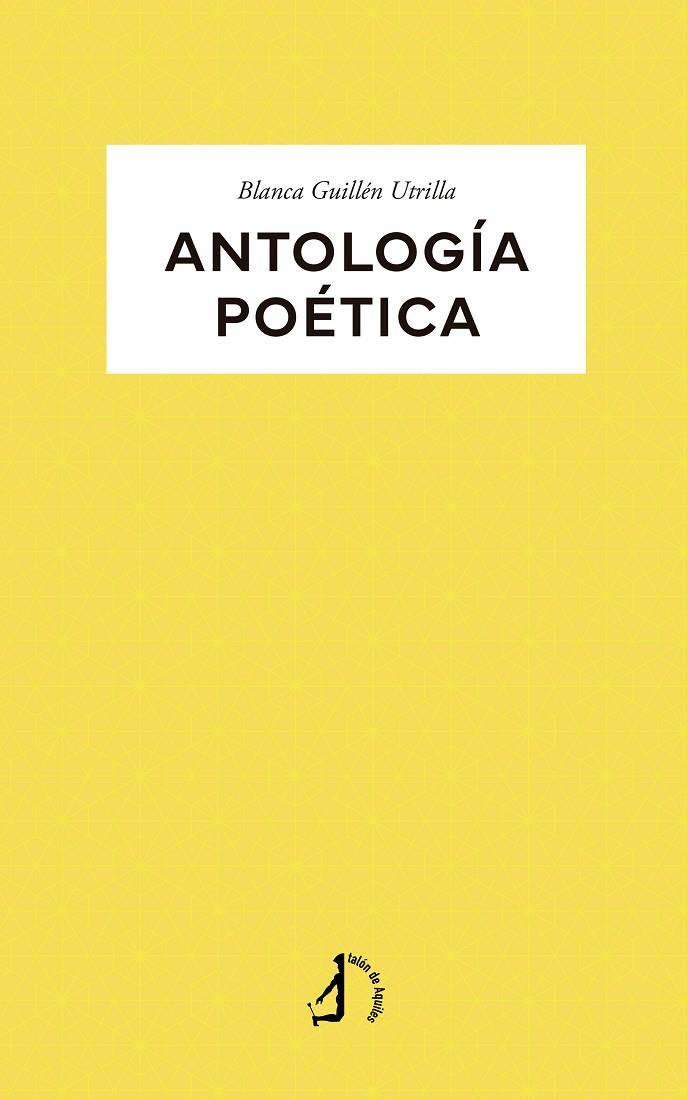 ANTOLOGÍA POÉTICA (BLANCA GUILLÉN) | 9788410403154 | GUILLÉN, BLANCA