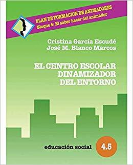 CENTRO ESCOLAR DINAMIZADOR ENTORNO | 9788470437106