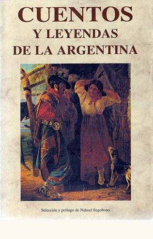 CUENTOS Y LEYENDAS DE LA ARGENTINA | 9788476515839 | SUGOBONO, NAHUEL