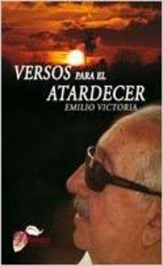 VERSOS PARA EL ATARDECER | 9788484549123 | VICTORIA MUÑOZ, EMILIO
