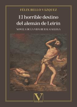 HORRIBLE DESTINO DEL ALEMÁN DE LEIRÍN, EL | 9788413378169 | BELLO VÁZQUEZ, FÉLIX