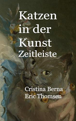 KATZEN IN DER KUNST ZEITLEISTE | 9788413733296 | BERNA, CRISTINA / THOMSEN, ERIC