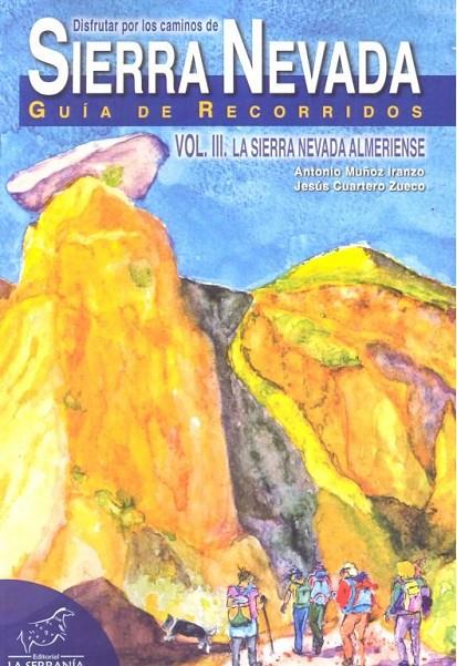 DISFRUTAR POR LOS CAMINOS SIERRA NEVADA III SIERRA ALMERIENSE | 9788415588269 | MUÑOZ IRANZO, ANTONIO / CUARTERO ZUECO, JESÚS