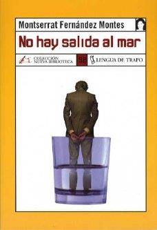 NO HAY SALIDA AL MAR | 9788496080386 | FERNANDEZ MONTES, MONTSERRAT
