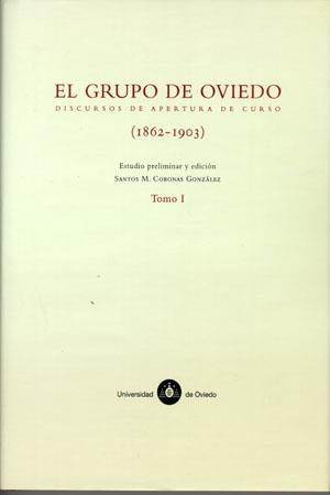 GRUPO DE OVIEDO, EL. DISCURSOS DE APERTURA DE CURSO (1862-1903) | 9788483173282 | CORONAS GONZÁLEZ, SANTOS MANUEL