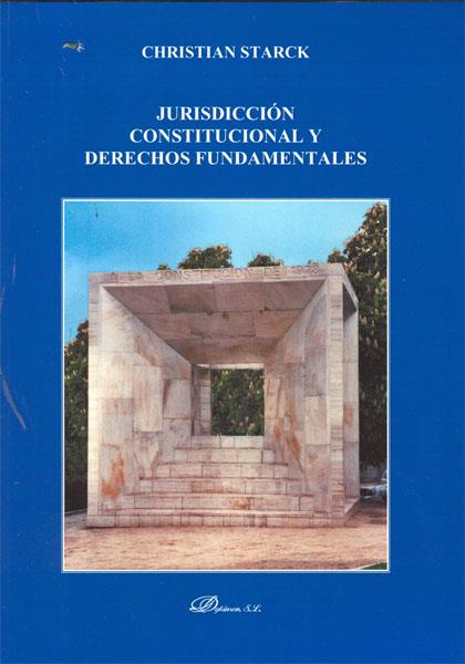 JURISDICCIÓN CONSTITUCIONAL Y DERECHOS FUNDAMENTALES | 9788499820712 | STARCK, CHRISTIAN