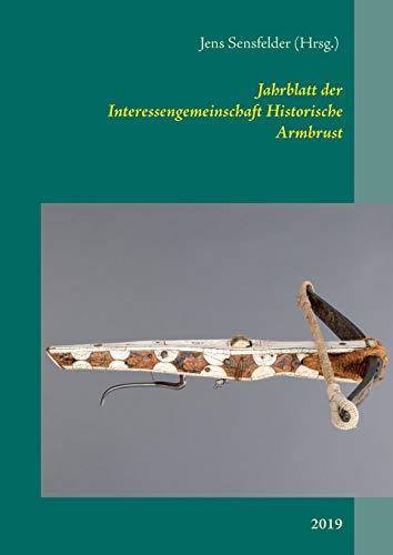 JAHRBLATT DER INTERESSENGEMEINSCHAFT HISTORISCHE A | 9783750407015