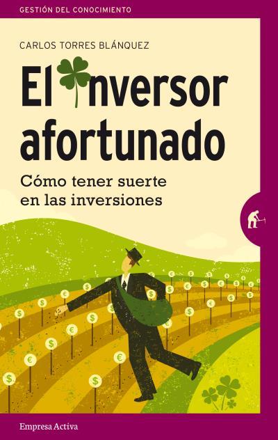 INVERSOR AFORTUNADO, EL | 9788492921393 | TORRES BLANQUEZ, CARLOS