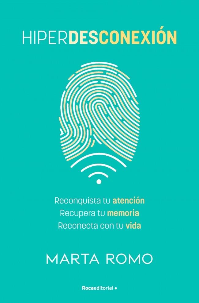 HIPERDESCONEXIÓN | 9788410442658 | ROMO, MARTA