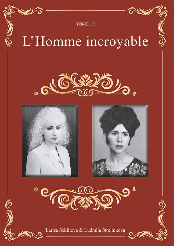 HOMME INCROYABLE, L' | 9782322037889 | SEKLITOVA, LARISA / STRELNIKOVA, LUDMILA
