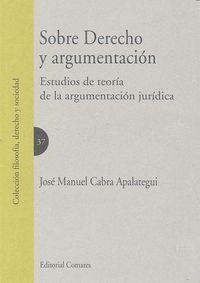 SOBRE DERECHO Y ARGUMENTACION | 9788490453063 | CABRA APALATEGUI, JOSE MANUEL