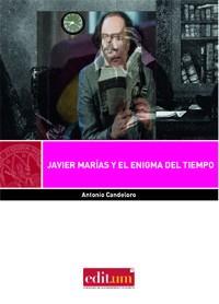 JAVIER MARÍAS Y EL ENIGMA DEL TIEMPO | 9788416551316 | CANDELORO, ANTONIO
