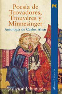 POESIA DE TROBADORES, TROUVERES Y MINNESINGER | 9788420632964 | ALVAR, CARLOS