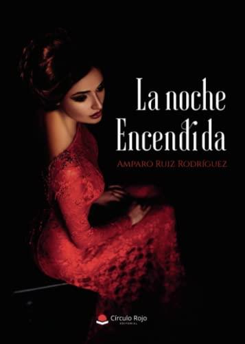 NOCHE ENCENDIDA, LA | 9788411451413 | RUIZ RODRÍGUEZ, AMPARO