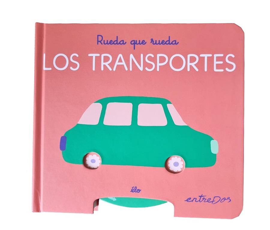 RUEDA QUE RUEDA. LOS TRANSPORTES | 9791387878191 | ÉLO
