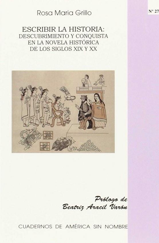 ESCRIBIR LA HISTORIA | 9788497171397 | GRILLO, ROSA MARIA