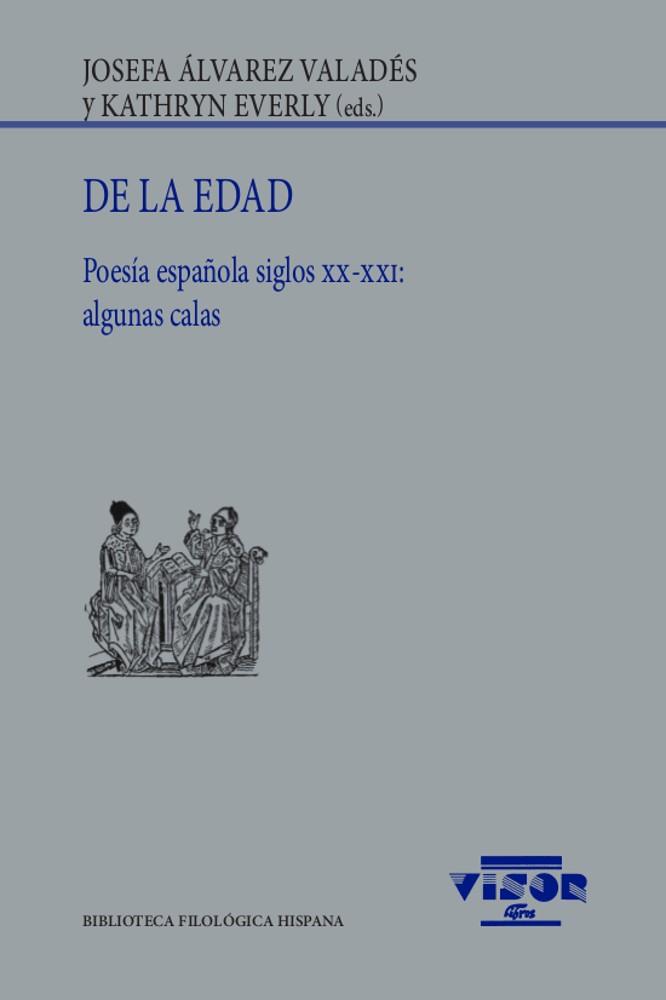 DE LA EDAD | 9788498952544 | ÁLVAREZ VALADÉS, JOSEFA / EVERLY, KATHRYN (EDS.)