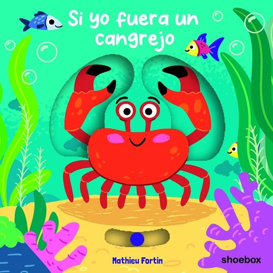 SI YO FUERA UN CANGREJO | 9781773886534 | FORTIN, MATHIEU