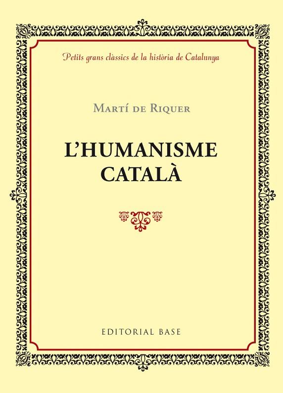 HUMANISME CATALÀ, L' | 9788416587407 | DE RIQUER, MARTÍ