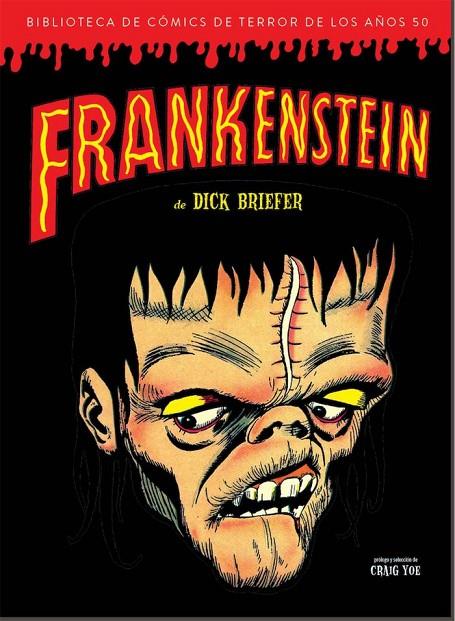 BIBLIOTECA DE COMICS DE TERROR DE LOS AÑOS 50 02 : FRANKENSTEIN DE DICK BRIEFER | 9788494903083 | BRIEFER, DICK