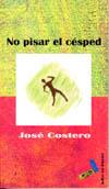 NO PISAR EL CESPED | 9788495309471 | COSTERO VERA, JOSÉ