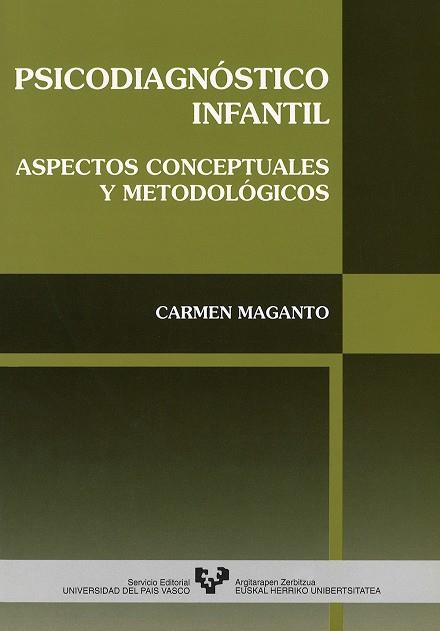 PSICODIAGNÓSTICO INFANTIL. ASPECTOS CONCEPTUALES Y METODOLÓGICOS | 9788475857053 | MAGANTO MATEO, CARMEN