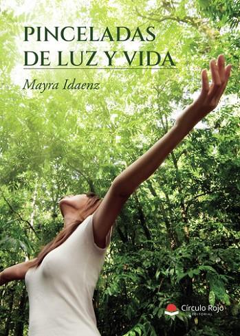PINCELADAS DE LUZ Y VIDA | 9788411154932 | IDAENZ, MAYRA