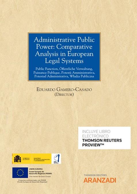 ADMINISTRATIVE PUBLIC POWER COMPARATIVE ANALYSIS IN EUROPEAN LEGAL SYSTEMS | 9788413468655 | GAMERO CASADO, EDUARDO