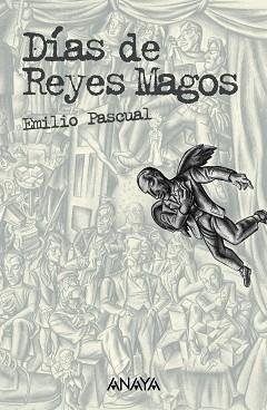 DÍAS DE REYES MAGOS | 9788466763394 | PASCUAL, EMILIO / SERRANO, JAVIER